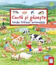 Cauta si gaseste. Unde traiesc animalele (resigilat)