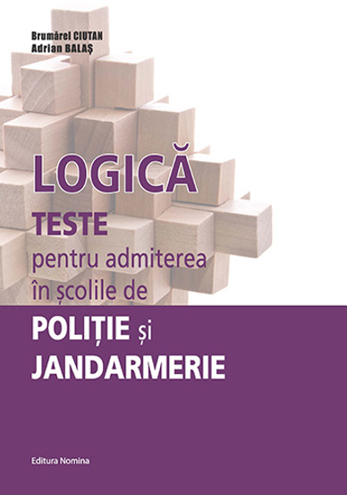 Vezi detalii pentru Logica: teste pentru admiterea in scolile de Politie si Jandarmerie