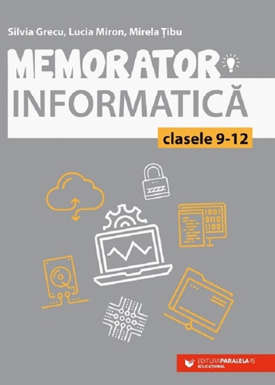 Vezi detalii pentru Memorator de informatica - Clasele 9-12