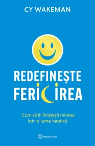 Redefinește fericirea