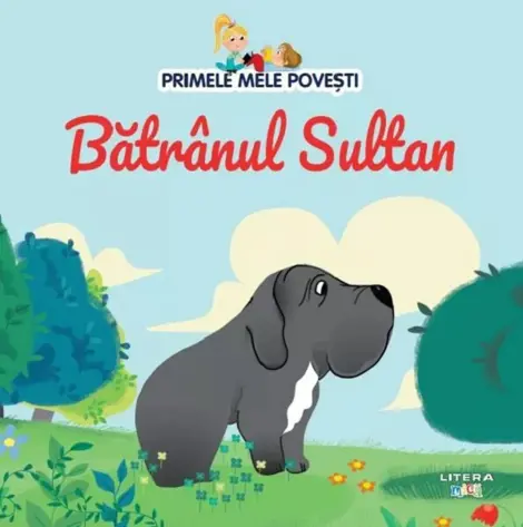 Primele mele povesti. Batranul Sultan