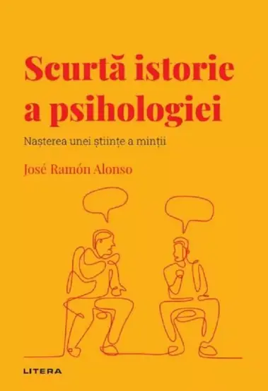 Descopera psihologia. Scurta istorie a psihologiei. Nasterea unei stiinte a mintii