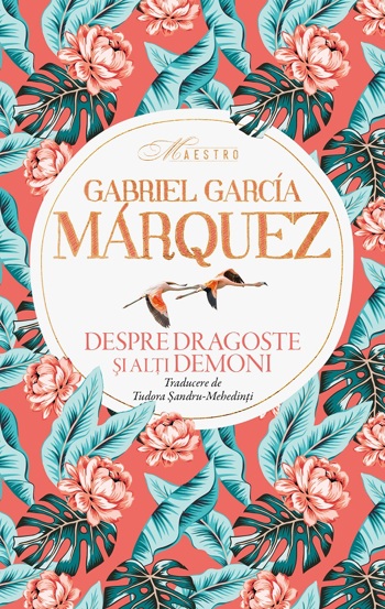 Vezi detalii pentru Despre dragoste si alti demoni - Gabriel Garcia 