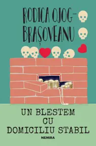 Un blestem cu domiciliu stabil