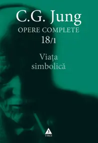 Viaţa simbolică - Opere Complete, vol. 18/1