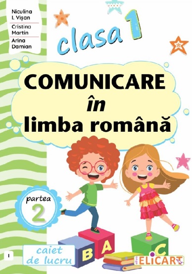 Vezi detalii pentru Comunicare in limba romana - Clasa 1 Partea 2 - Caiet (I)
