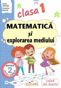 Matematica si explorarea mediului - Clasa 1 Partea 2 Caiet (CP)