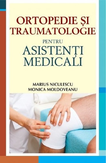 Ortopedie si traumatologie pentru asistenti medicali