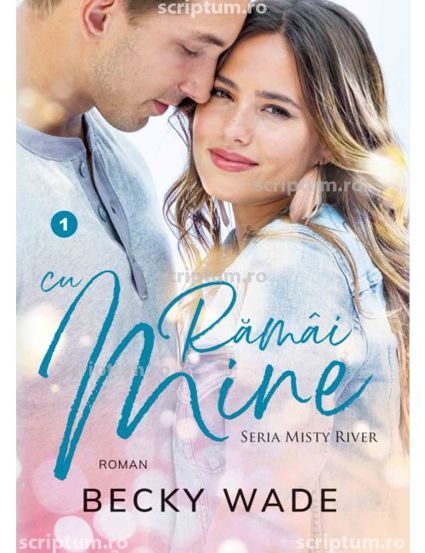 Ramai cu mine (Misty River vol 1)