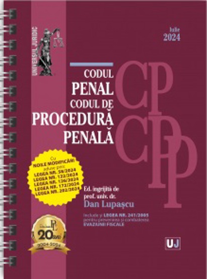 Codul penal și Codul de procedura penala Iulie 2024