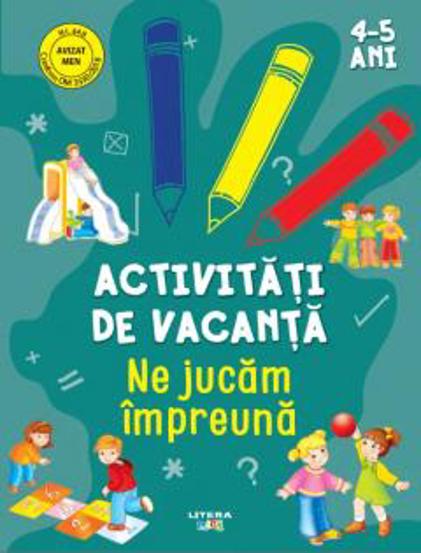 Vezi detalii pentru Activitati de vacanta. Ne jucam impreuna. 4-5 ani