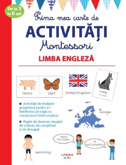 Vezi detalii pentru Prima mea carte de activitati montessori. Limba engleza. 3-6 ani