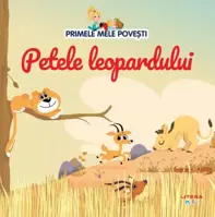 Primele mele povesti. Petele leopardului