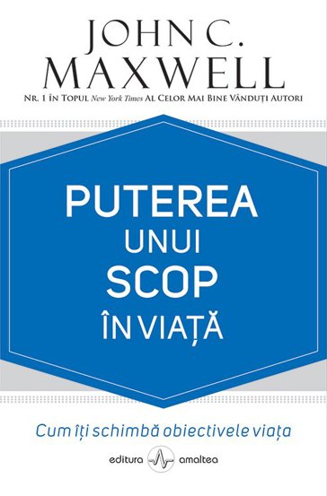 Vezi detalii pentru Puterea unui scop in viata