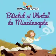 Primele mele povesti. Baiatul si Vantul de Miazanoapte