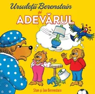 Ursuletii Berenstain si adevarul