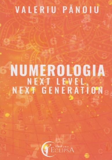 Vezi detalii pentru Numerologia. Next level next generation