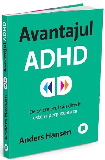 Vezi detalii pentru Avantajul ADHD. De ce creierul tau diferit este superputerea ta