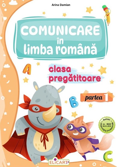 Vezi detalii pentru Comunicare in limba romana - Clasa pregatitoare - Partea I