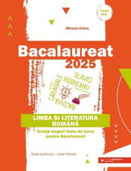 Vezi detalii pentru BAC 2025. LIMBA SI LITERATURA ROMANA. TOATE PROFILURILE