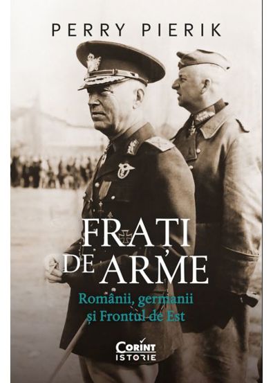 Frati de arme. Romanii germanii si Frontul de Est