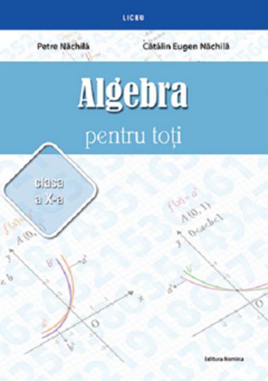 Vezi detalii pentru Algebra pentru toti – Clasa a X-a