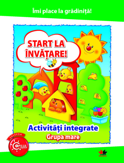 Vezi detalii pentru Imi place la gradinita! Start la invatare! Activitati integrate pentru grupa mare