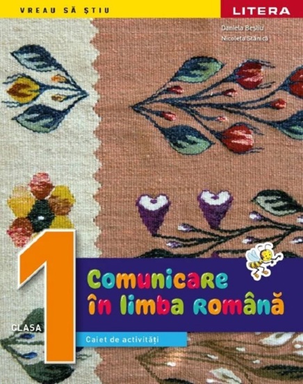 Comunicare in limba romana - Clasa 1 - Caiet de activitati