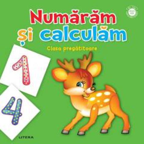 Vezi detalii pentru NUMARAM SI CALCULAM. Clasa pregatitoare