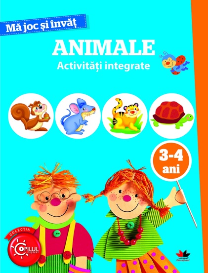 Vezi detalii pentru MA JOC SI INVAT. Animale. Activitati integrate. 3-4 ani