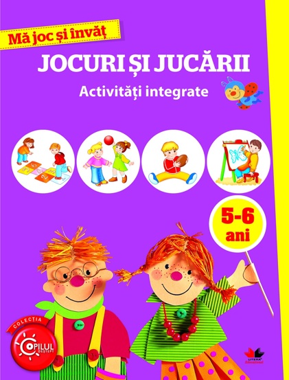 Vezi detalii pentru MA JOC SI INVAT.Jocuri si jucarii. Activitati integrate. 5-6 ani