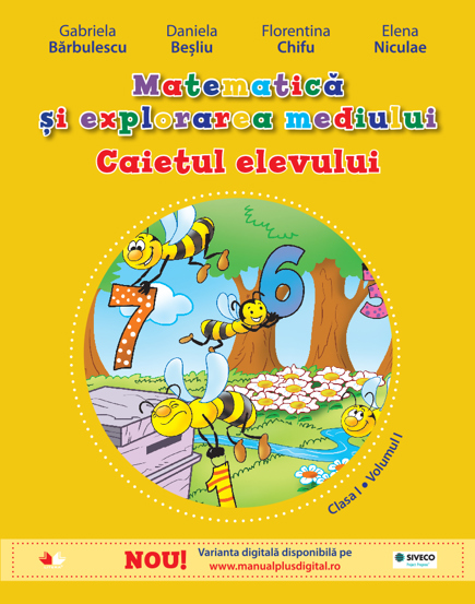 Vezi detalii pentru CAIETUL ELEVULUI. MATEMATICA SI EXPLORAREA MEDIULUI. CLASA I. VOL. I