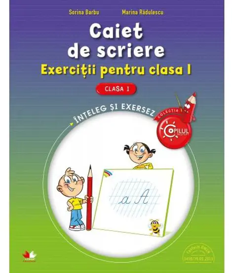 CAIET DE SCRIERE. Exercitii pentru clasa I