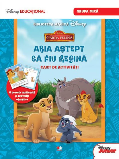 Vezi detalii pentru GARDA FELINA. Abia astept sa fiu regina. Caiet de activitati (grupa mica). Disney Educational