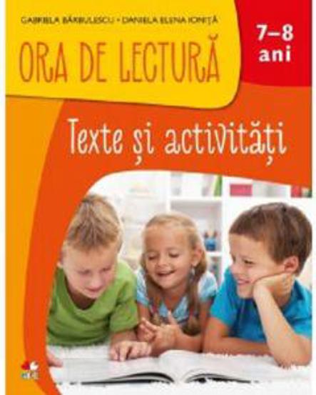 Vezi detalii pentru ORA DE LECTURA. Texte si activitati. 7-8 ani