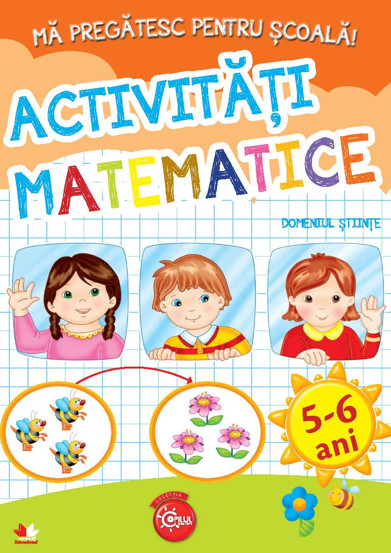 Vezi detalii pentru MA PREGATESC PENTRU SCOALA. Activitati matematice (fise activitati) 5-6 ani