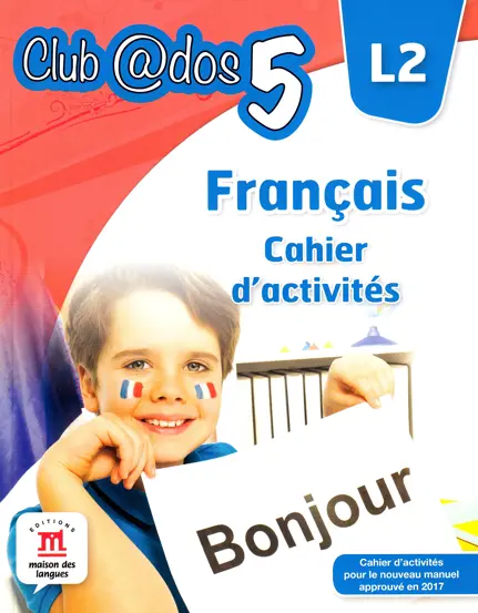 FRANCAIS. Cahier d'activites. L2. Lectia de franceza (clasa a V-a)