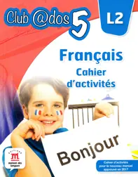 FRANCAIS. Cahier d'activites. L2. Lectia de franceza (clasa a V-a)