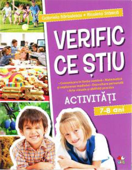 VERIFIC CE STIU. Activitati scolare. 7-8 ani