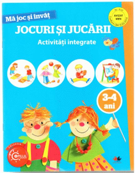 Vezi detalii pentru MA JOC SI INVAT. Jocuri si jucarii. Activitati integrate. 3-4 ani