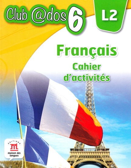 FRANCAIS. Cahier d\'activites. L 2. Lectia de franceza (clasa a VI-a)