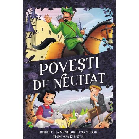 Vezi detalii pentru Povesti de neuitat: Heidi fetita muntilor. Robin Hood. Frumoasa si Bestia