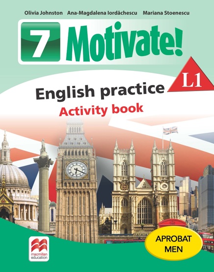 Vezi detalii pentru MOTIVATE! English practice. Activity book. L 1. Lectia de engleza (clasa a VII-a)