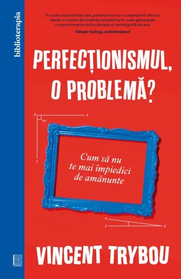 Vezi detalii pentru Perfecționismul o problemă?