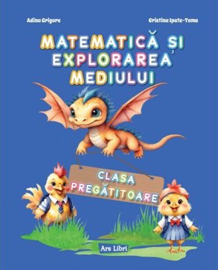 Vezi detalii pentru Matematica si explorarea mediului. Clasa pregatitoare