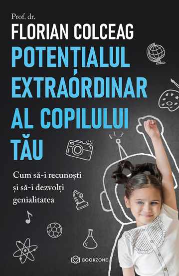 Potentialul extraordinar al copilului tau