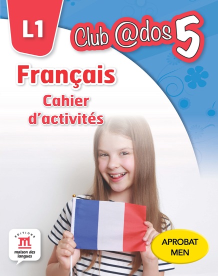 Club Dos. Francais L1. Cahier d\'activites. Lectia de franceza - Clasa 5