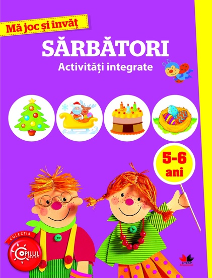 Vezi detalii pentru Ma joc si invat: Sarbatori. Activitati integrate 5-6 ani