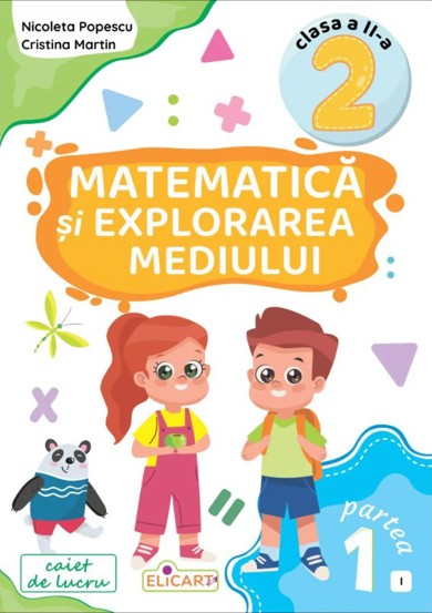 Vezi detalii pentru Matematică și explorarea mediului. Clasa a II-a. Partea 1 – (I)