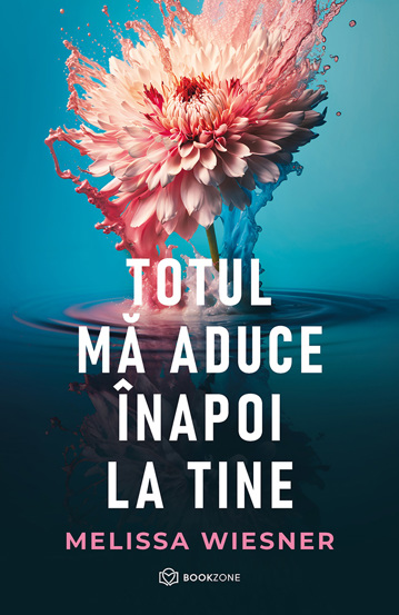 Totul mă aduce înapoi la tine (resigilat)